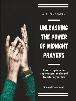 cover image of Unleashing the power of midnight prayers